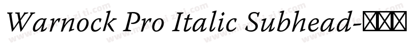 Warnock Pro Italic Subhead字体转换